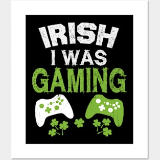 IRISH I WAS GAMING Posters and Art